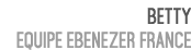 Betty Equipe Ebenezer France