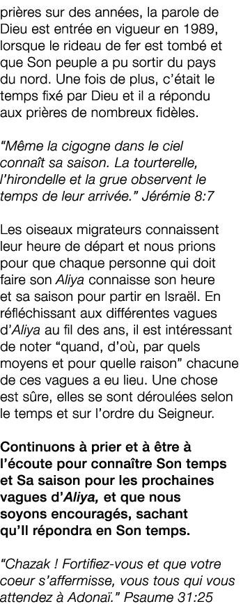 pri res sur des ann es, la parole de Dieu est entr e en vigueur en 1989, lorsque le rideau de fer est tomb et que So...
