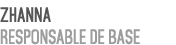 Zhanna Responsable de base 
