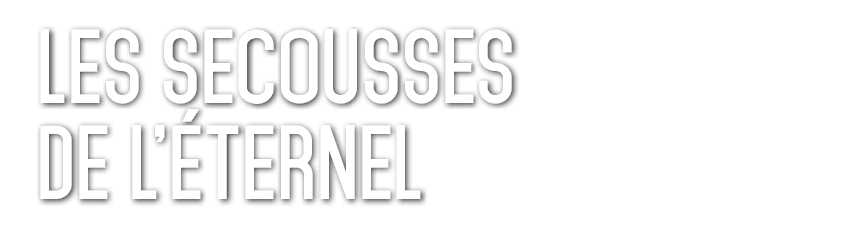 Les Secousses de l’ ternel 