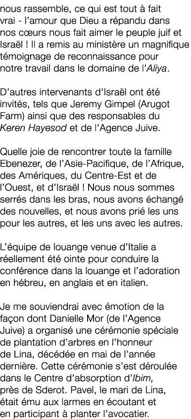 nous rassemble, ce qui est tout  fait vrai l’amour que Dieu a r pandu dans nos c urs nous fait aimer le peuple juif ...