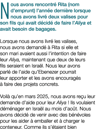 Nous avons rencontr Rita (nom d’emprunt) l’ann e derni re lorsque nous avons livr  deux valises pour son fils qui av...