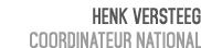 Henk Versteeg Coordinateur National 