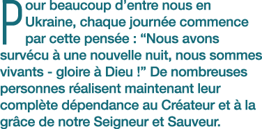 Pour beaucoup d’entre nous en Ukraine, chaque journ e commence par cette pens e : “Nous avons surv cu  une nouvelle ...