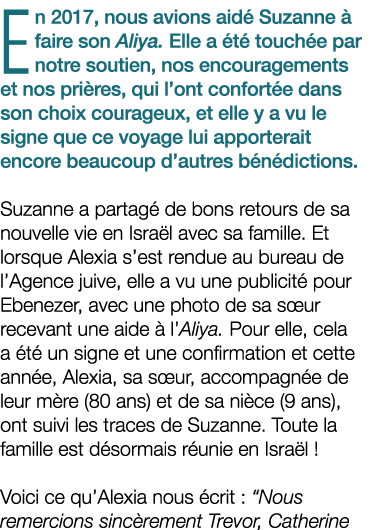En 2017, nous avions aid Suzanne   faire son Aliya. Elle a  t  touch e par notre soutien, nos encouragements et nos ...