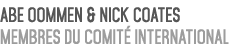 Abe Oommen & Nick Coates Membres du Comit International