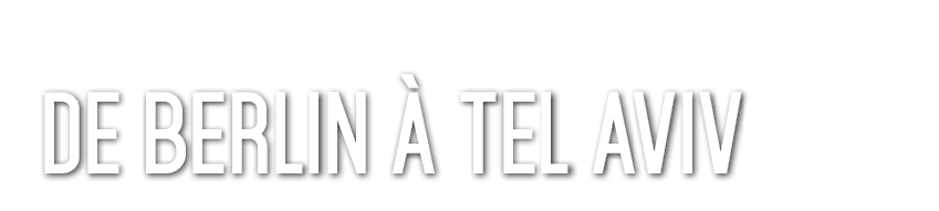 De Berlin  Tel Aviv 