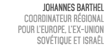 Johannes Barthel Coordinateur R gional pour l’Europe, l’Ex Union Sov tique et Isra l 