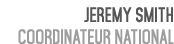 Jeremy Smith Coordinateur National 
