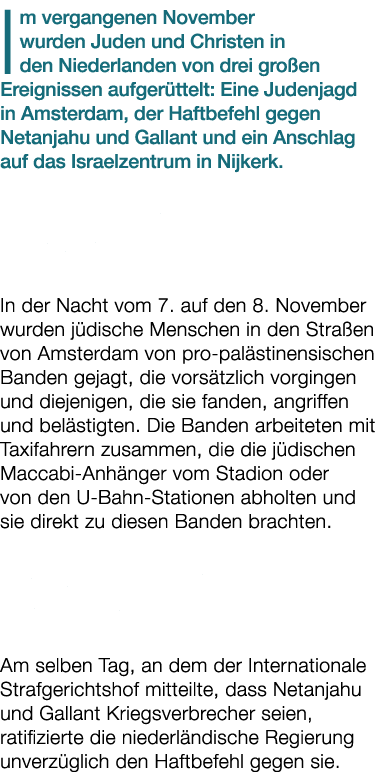 Im vergangenen November wurden Juden und Christen in den Niederlanden von drei gro en Ereignissen aufger ttelt: Eine ...