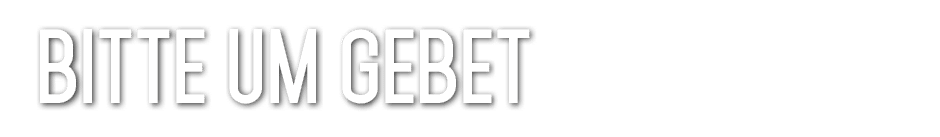 Bitte um Gebet 