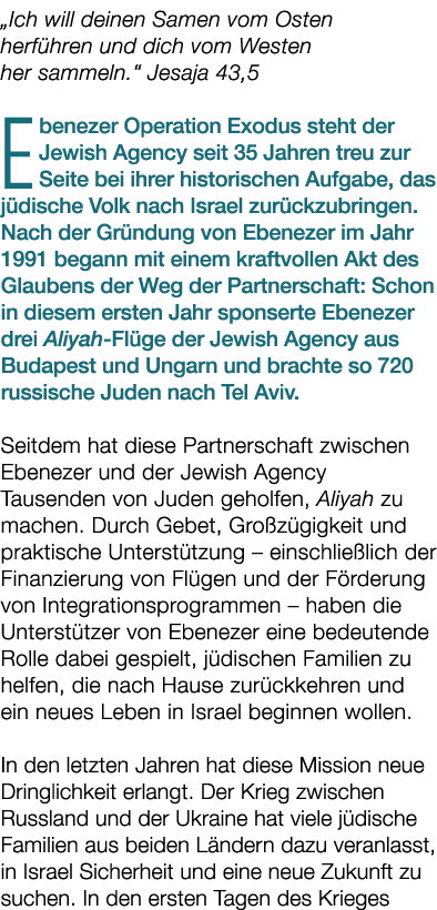 „Ich will deinen Samen vom Osten herf hren und dich vom Westen her sammeln.“ Jesaja 43,5 Ebenezer Operation Exodus st...