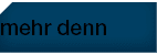 mehr denn 