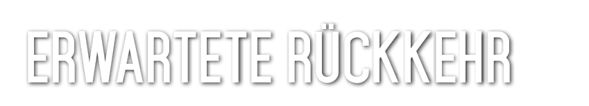 Erwartete R ckkehr 