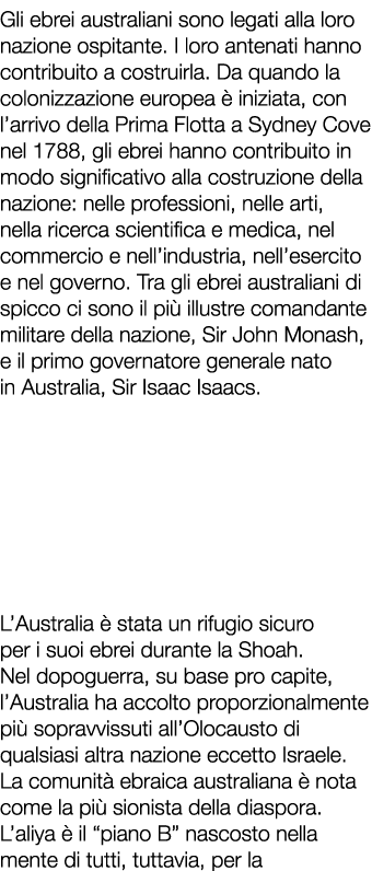 Gli ebrei australiani sono legati alla loro nazione ospitante. I loro antenati hanno contribuito a costruirla. Da qua...