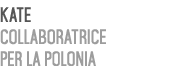 Kate Collaboratrice per la Polonia 