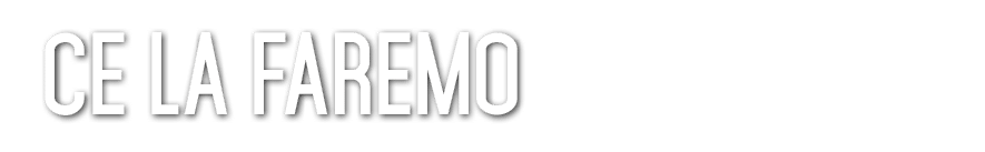 Ce la faremo 