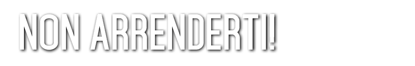 Non arrenderti! 