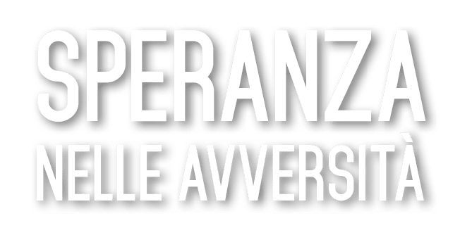 SPERANZA nelle avversit 