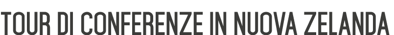 Tour di conferenze in Nuova Zelanda 