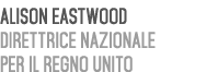 Alison Eastwood Direttrice Nazionale per il Regno Unito 