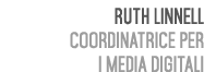 Ruth Linnell Coordinatrice per i Media Digitali 