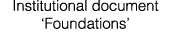 Institutional document ‘Foundations’