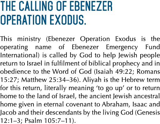 The calling of Ebenezer Operation Exodus. This ministry (Ebenezer Operation Exodus is the operating name of Ebenezer ...