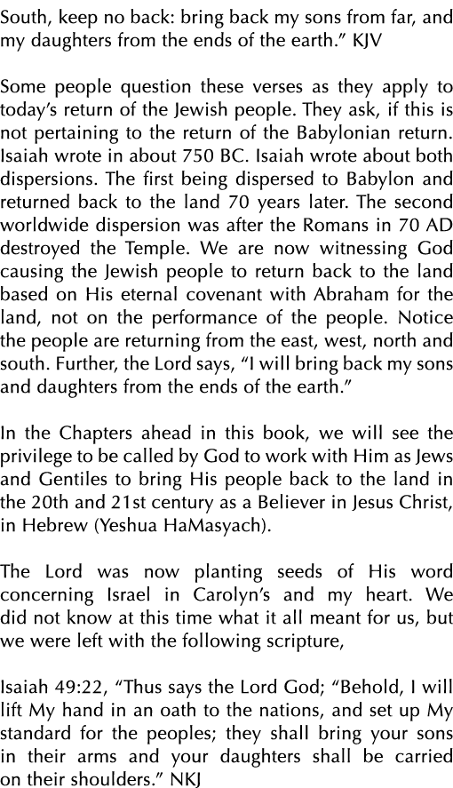 South, keep no back: bring back my sons from far, and my daughters from the ends of the earth   KJV Some people quest   