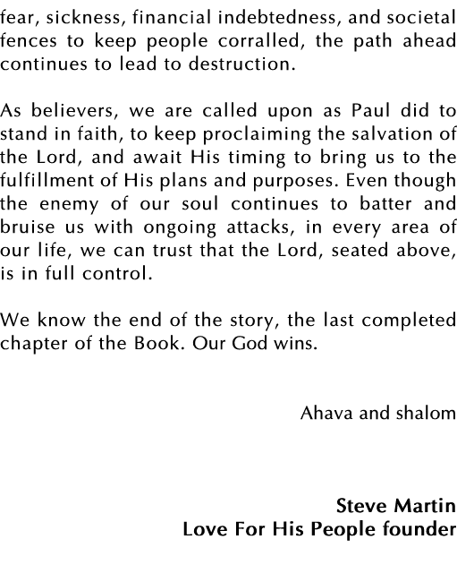 fear, sickness, financial indebtedness, and societal fences to keep people corralled, the path ahead continues to lea   