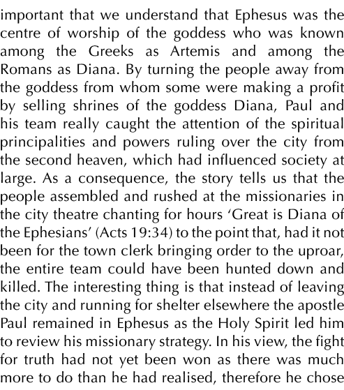 important that we understand that Ephesus was the centre of worship of the goddess who was known among the Greeks as    