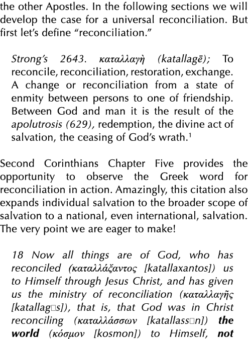 the other Apostles  In the following sections we will develop the case for a universal reconciliation  But first let    