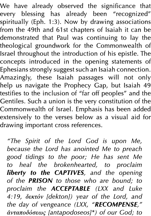 We have already observed the significance that every blessing has already been  recognized  spiritually (Eph  1:3)  N   