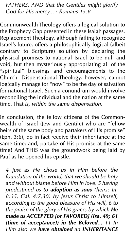 FATHERS, AND that the Gentiles might glorify God for His mercy    - Romans 15:8 Commonwealth Theology offers a logica   