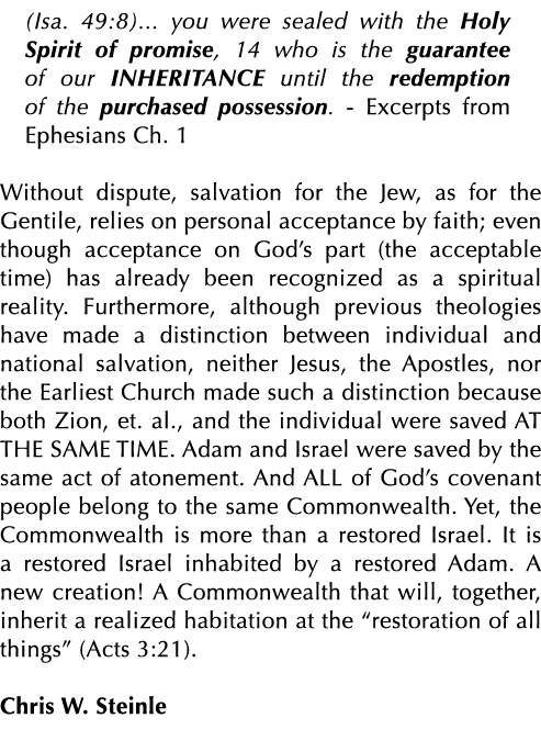 (Isa  49:8)    you were sealed with the Holy Spirit of promise, 14 who is the guarantee of our INHERITANCE until the    