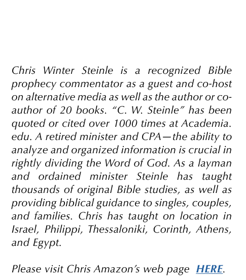  Chris Winter Steinle is a recognized Bible prophecy commentator as a guest and co-host on alternative media as well    