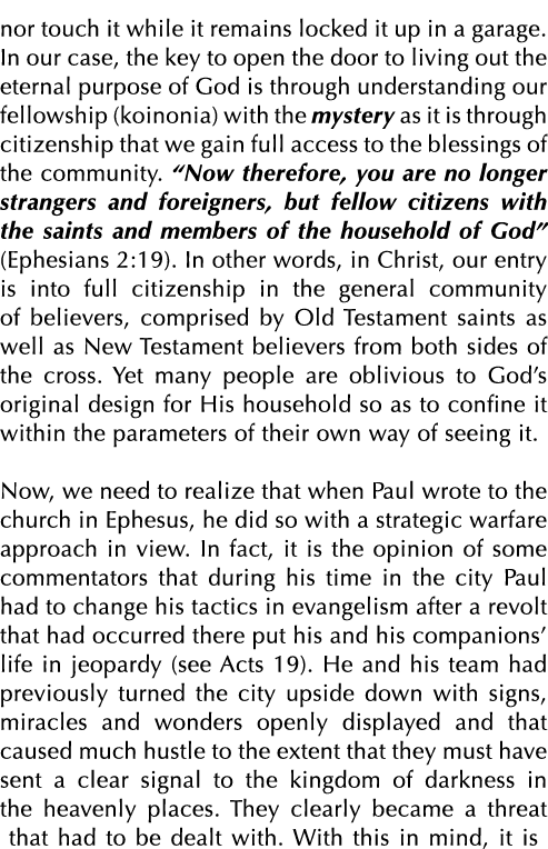 nor touch it while it remains locked it up in a garage  In our case, the key to open the door to living out the etern   