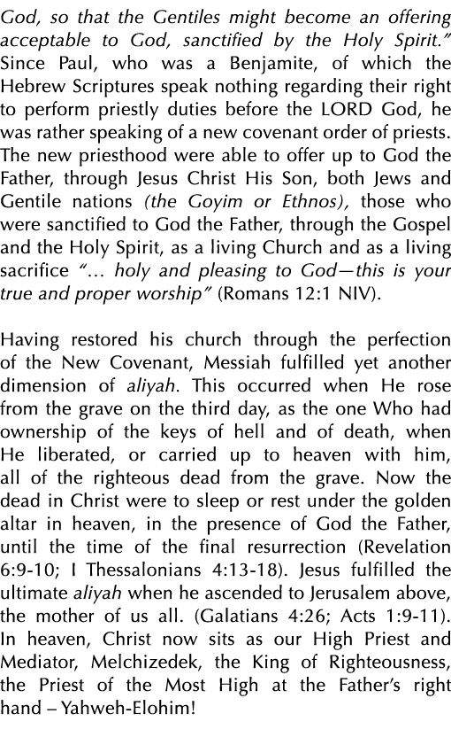 God, so that the Gentiles might become an offering acceptable to God, sanctified by the Holy Spirit.” Since Paul, who...