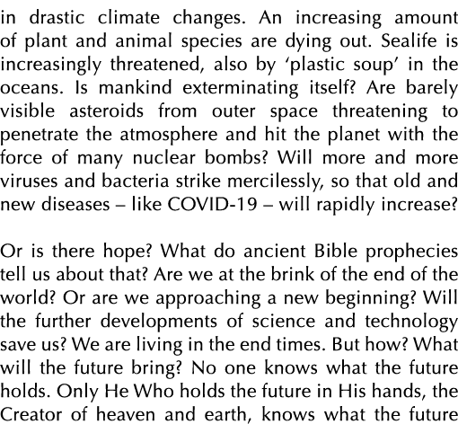 in drastic climate changes. An increasing amount of plant and animal species are dying out. Sealife is increasingly t...