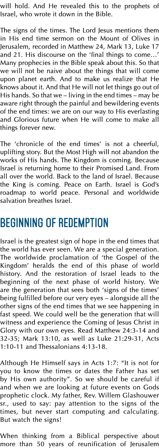 will hold. And He revealed this to the prophets of Israel, who wrote it down in the Bible. The signs of the times. Th...