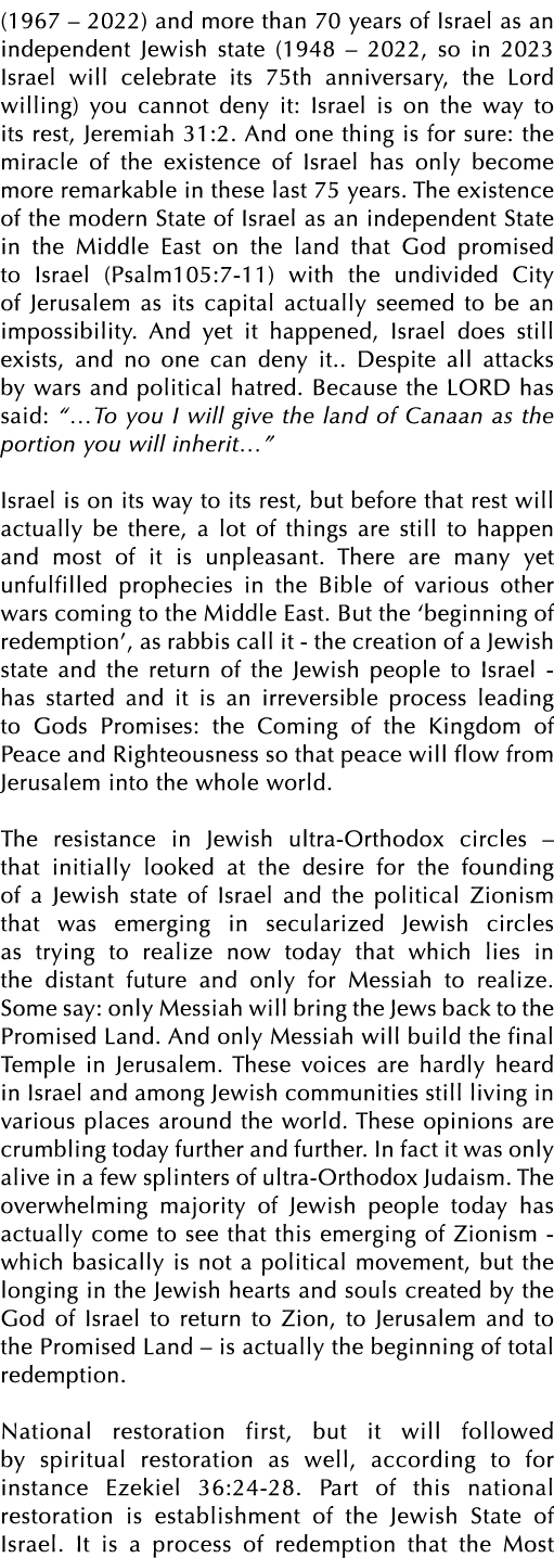 (1967 – 2022) and more than 70 years of Israel as an independent Jewish state (1948 – 2022, so in 2023 Israel will ce...