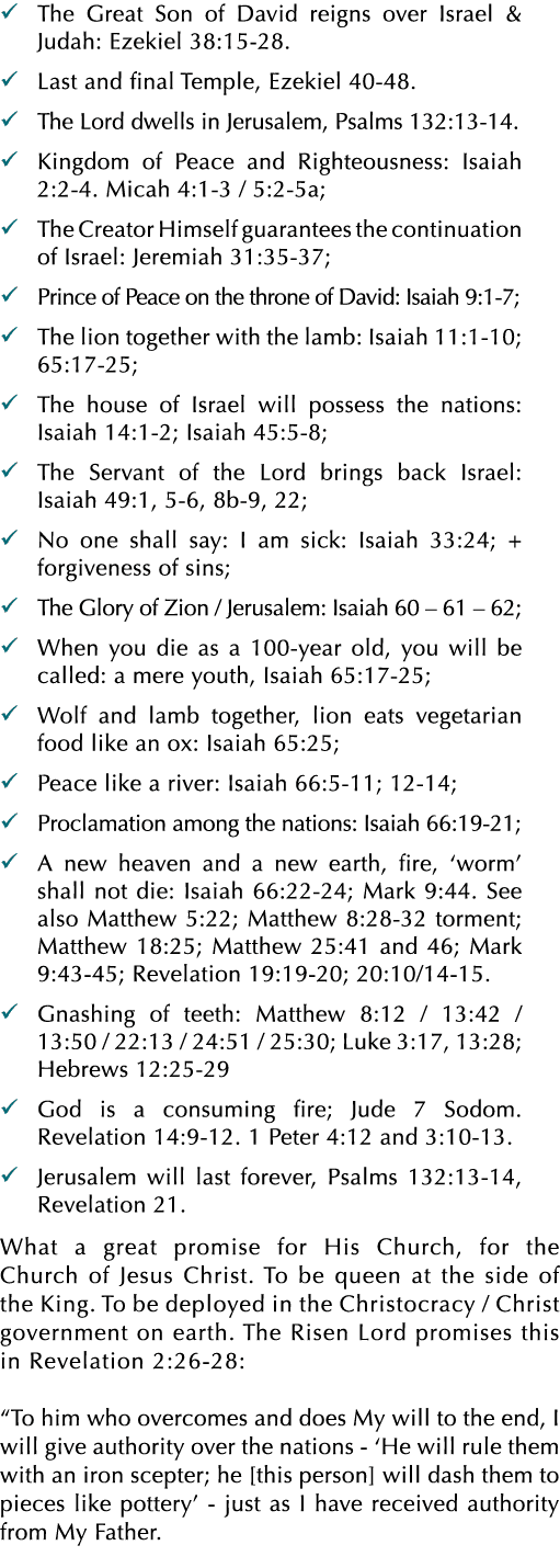� The Great Son of David reigns over Israel & Judah: Ezekiel 38:15 28. � Last and final Temple, Ezekiel 40 48. � The ...