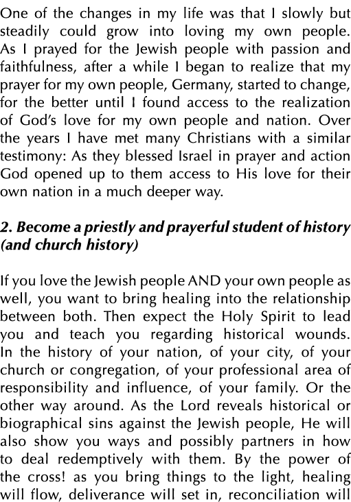 One of the changes in my life was that I slowly but steadily could grow into loving my own people. As I prayed for th...