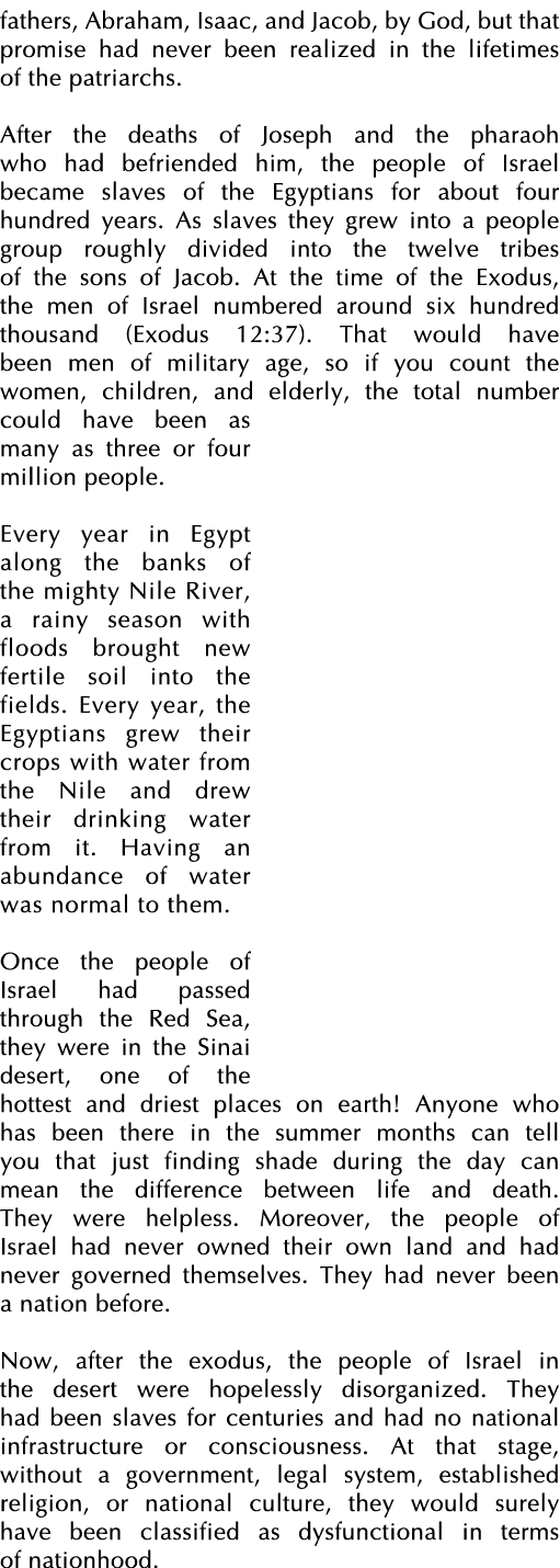 fathers, Abraham, Isaac, and Jacob, by God, but that promise had never been realized in the lifetimes of the patriarc   