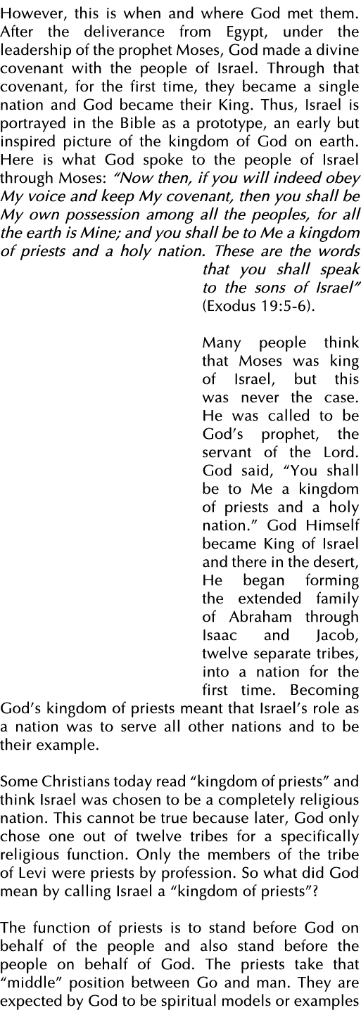 However, this is when and where God met them  After the deliverance from Egypt, under the leadership of the prophet M   