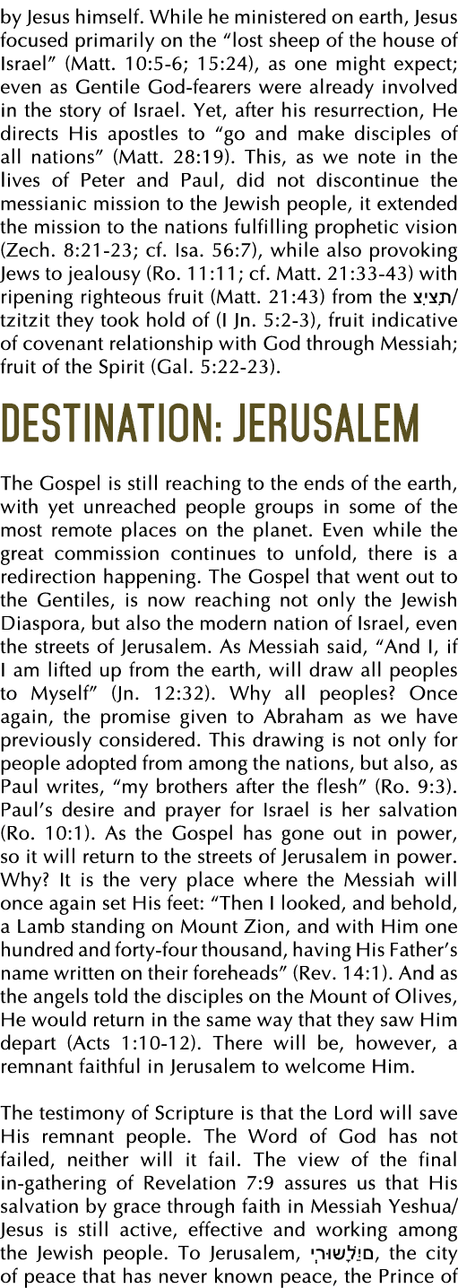 by Jesus himself  While he ministered on earth, Jesus focused primarily on the  lost sheep of the house of Israel  (M   