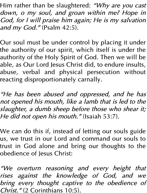 Him rather than be slaughtered:  Why are you cast down, o my soul, and groan within me  Hope in God, for I will prais   