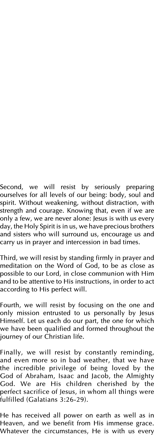 Second, we will resist by seriously preparing ourselves for all levels of our being: body, soul and spirit  Without w   