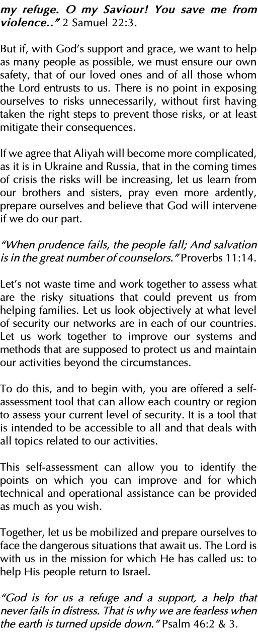 my refuge  O my Saviour  You save me from violence    2 Samuel 22:3  But if, with God s support and grace, we want to   