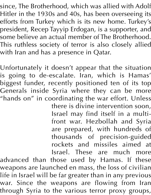 since, The Brotherhood, which was allied with Adolf Hitler in the 1930s and 40s, has been overseeing its efforts from...